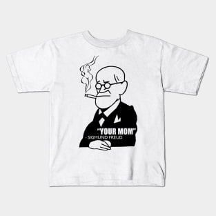 "Your Mom" - Sigmund Freud Kids T-Shirt